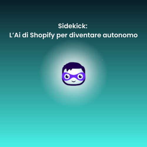 Shopify Sidekick: Come l'AI Rivoluziona l'E-commerce e Rende i Merchant Indipendenti.
